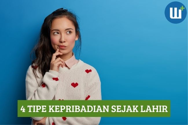 Ketahui 4 Tipe Kepribadian Anda Sejak Lahir